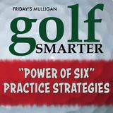 "Power of Six" Practice Strategies with Jim Waldron
