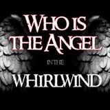 The Angels in the Whirlwind