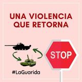 Una violencia que retorna