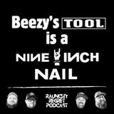 Beezy's Tool is a Nine Inch Nail