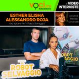 "Il Robot Selvaggio": ESTER ELISHA e ALESSANDRO ROJA su VOCI.fm