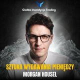 #29 Sztuka wydawania pieniędzy | Lekcje z książki Morgana Housel