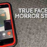 3 True FaceTime Horror Stories