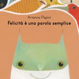 Arianna Papini "Felicità è una parola semplice"