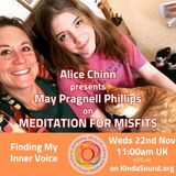 Finding My Inner Voice | May Pragnell Phillips on Meditation for Misfits with Alice Chinn