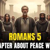 ROMANS 5 _ How Faith Brings Peace With GOD and Changes Everything