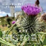#13 - History with Dr. William Knox