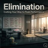Elimination - The Difficulty of Less: Why Saying No Is the Real Constraint