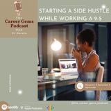 Starting a Side Hustle while working a 9-5