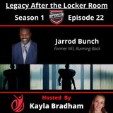 S1:EP22--Jarrod Bunch, Former NFL Running Back