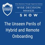 #252: The Unseen Perils of Hybrid and Remote Onboarding