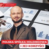 #834 Polska Spółka Holdingowa i jej korzyści