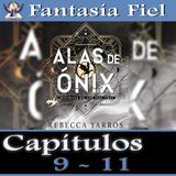 42. Análisis Alas de Ónix - Capítulos 9 - 11
