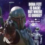 Boba Fett is Back! But Where is Baby Yoda?
