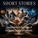 Heptameron of the Tales of Margaret Queen of Navarre Volume 1 - Marguerite of Navarre