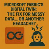 Microsoft Fabric Digital Twin: How To Clean Up Messy Data, Build an Ontology & Get Real-Time Insights in OneLake