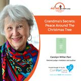12/18/19: Carolyn with Blog: ToughConversations.net | Grandma's Secrets: Peace around the Christmas Tree | Aging in Portland