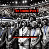 The Central Park Five- A Journey from Injustice to Advocacy