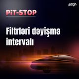 Filtrləri dəyişmə intervalı I Pit Stop