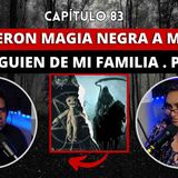 Le hicieron MAGIA N3GR4 a mi mamá_ fue alguien de mi FAMILIA. Parte 2