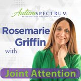 Joint Attention with Rosemarie Griffin