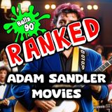 099 - Adam Sandler Movies RANKED