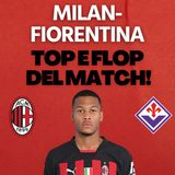 CHE FATICA! TOP E FLOP DI MILAN-FIORENTINA 2-1! | Mattino Milan