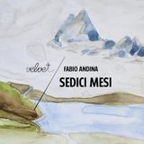 Fabio Andina "Sedici mesi"