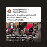 How Biafra Boys Almost Killed CCT Chairman Danladi Umar___CCT #OsazuwaAkonedo