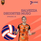 Episodio 78 W - Salvezza Decortes muso