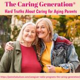 Hard Truths About Caring For Aging Parents