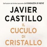 Javier Castillo: il male è in agguato… Lo sentite?