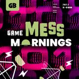 Game Mess Mornings 09/25/23