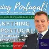 Ask ANYTHING about PORTUGAL with the PROPERTY MAN & THE NEWSPAPER MAN
