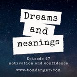 Ep. 67 - Dreams and Meanings