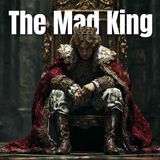 The King Who Believed He Was Made of Glass