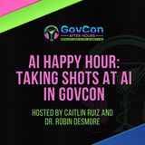 AI Happy Hour: Taking Shots at AI in GovCon