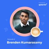 Episode 6: Exploring the art of public speaking with Brenden Kumarasamy