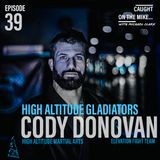 "High Altitude Gladiators" with MMA coach "Donnybrook" Cody Donovan