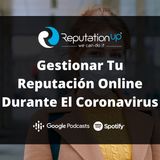 Gestionar Tu Reputación Online Durante El Coronavirus