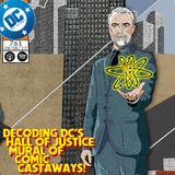 Decoding DC's Hall of Justice Comic Castaways