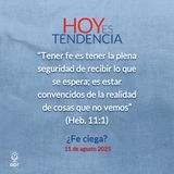 ¿Fe ciega? ~ Devocional de Jóvenes ~ 11 de agosto 2025