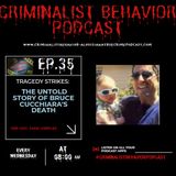 Tragedy Strikes: The Untold Story of Bruce Cucchiara's Death-Episode 35