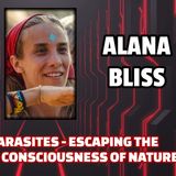 Spiritual Parasites - Escaping the Underworld - Consciousness of Nature | Alana Bliss