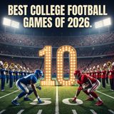 The 10 Best College Football Games You Can't Miss in 2026!