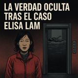 La Verdad Tras el Caso Elisa Lam