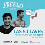 EP 04: Las 5 claves para empezar como Freelo, con Eleve Studio