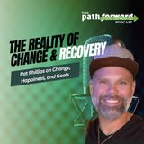 Ep 17: The Reality of Change and Recovery