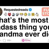 What_s the most badass thing your grandma ever did_ [FULL STORY]