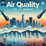 Los Angeles Navigates Fluctuating Air Quality Driven by Emissions, Meteorology, and Ongoing Challenges